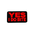 YES I DO BITE Morale Patch